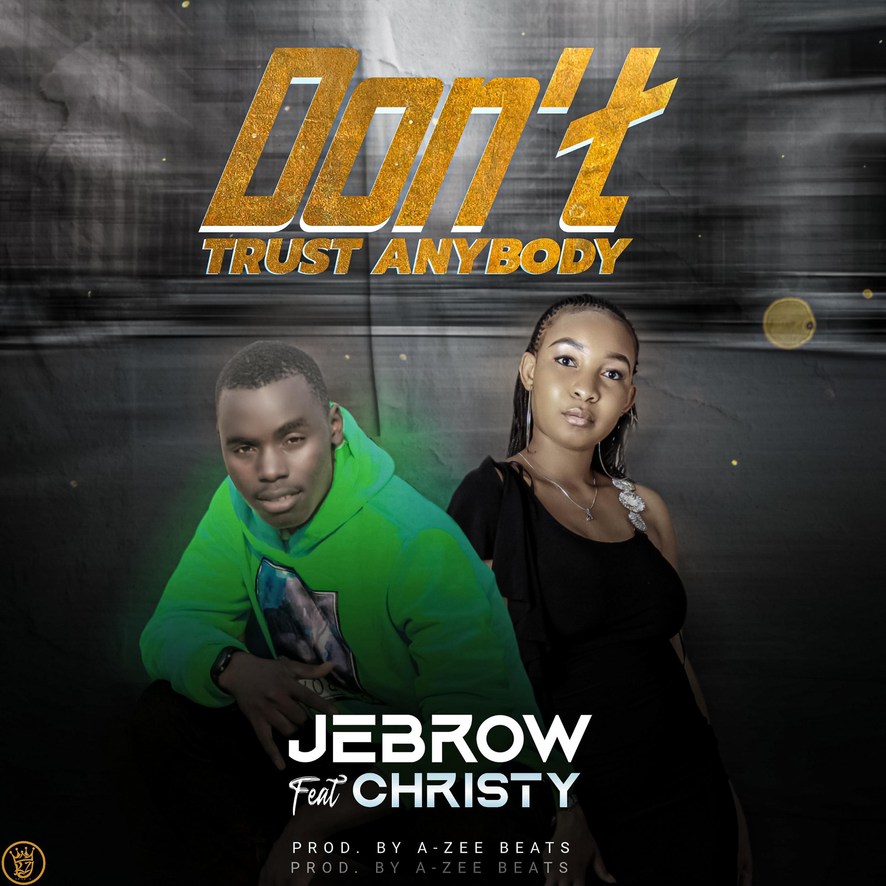 Jebrow - Don't Trust Anybody