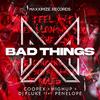 Coopex - Bad Things (feat. PENELOPE)