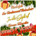 Rudolph the Rednosed Reindeer (In the Style of Dean Martin) [Karaoke Version] - Single