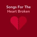 Songs For The Heart Broken专辑