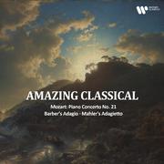 "Amazing Classical" - Mozart: Piano Concerto No. 21, Barber's Adagio, Mahler's Adagietto