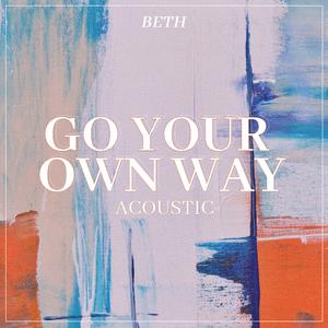 Go Your Own Way - Fleetwood Mac (PH karaoke) 带和声伴奏 （升5半音）