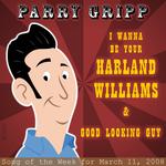 Harland Williams: Parry Gripp Song of the Week for March 11, 2008 - Single专辑