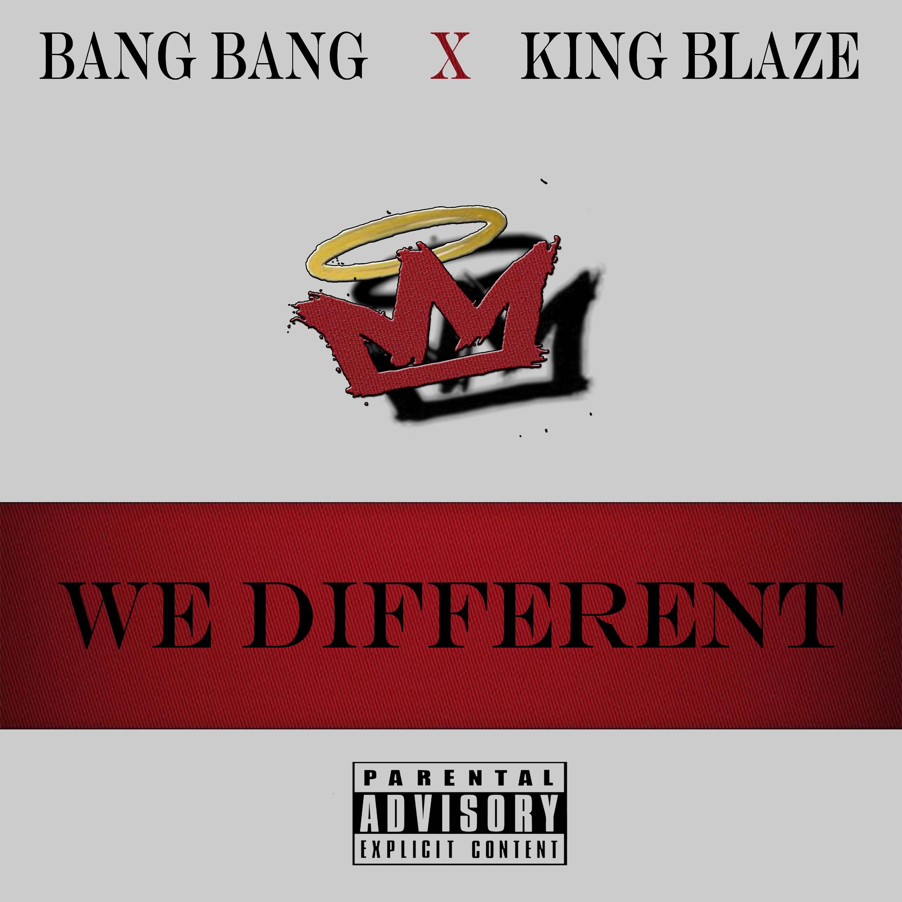 Bang Bang - We Different (feat. King Blaze)