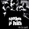 Stakes is High专辑