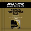 Premiere Performance Plus: Abba Father专辑