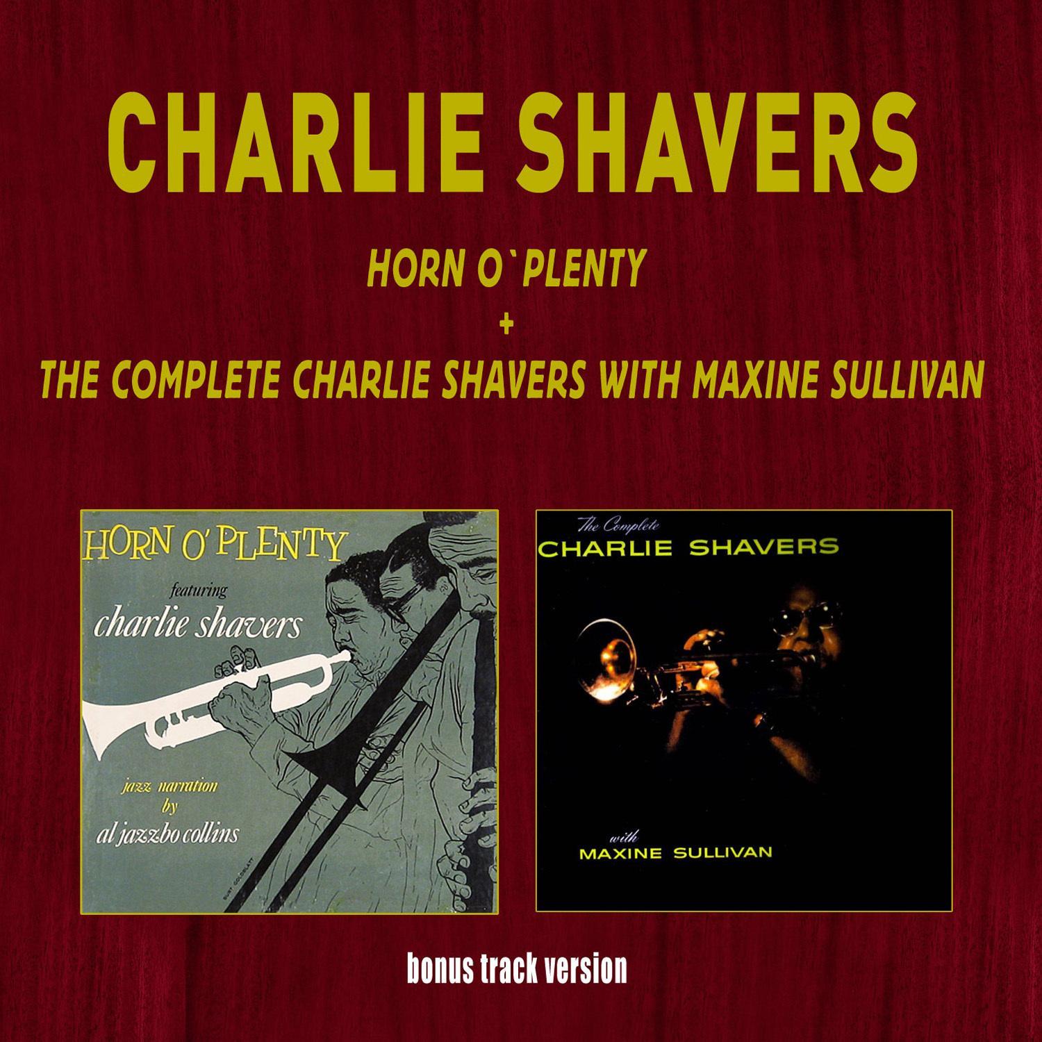 Horn O' Plenty + the Complete Charlie Shavers with Maxine Sullivan (Bonus Track Version)