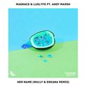 Her Name (feat. Andy Marsh) [Mully & Eskana Remix]专辑