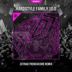 Revolter-Hardstyle Family 10.0 (Zxtrac Frenchcore Remix)（Zxtrac remix）