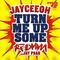 Turn Me Up Some (feat Redman & Jay Psar)专辑