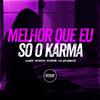 DJ Duarte - Melhor Que Eu Só o Karma