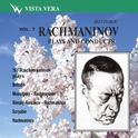 Rachmaninov Plays and Conducts, Vol.7专辑