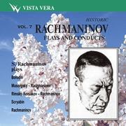 Rachmaninov Plays and Conducts, Vol.7