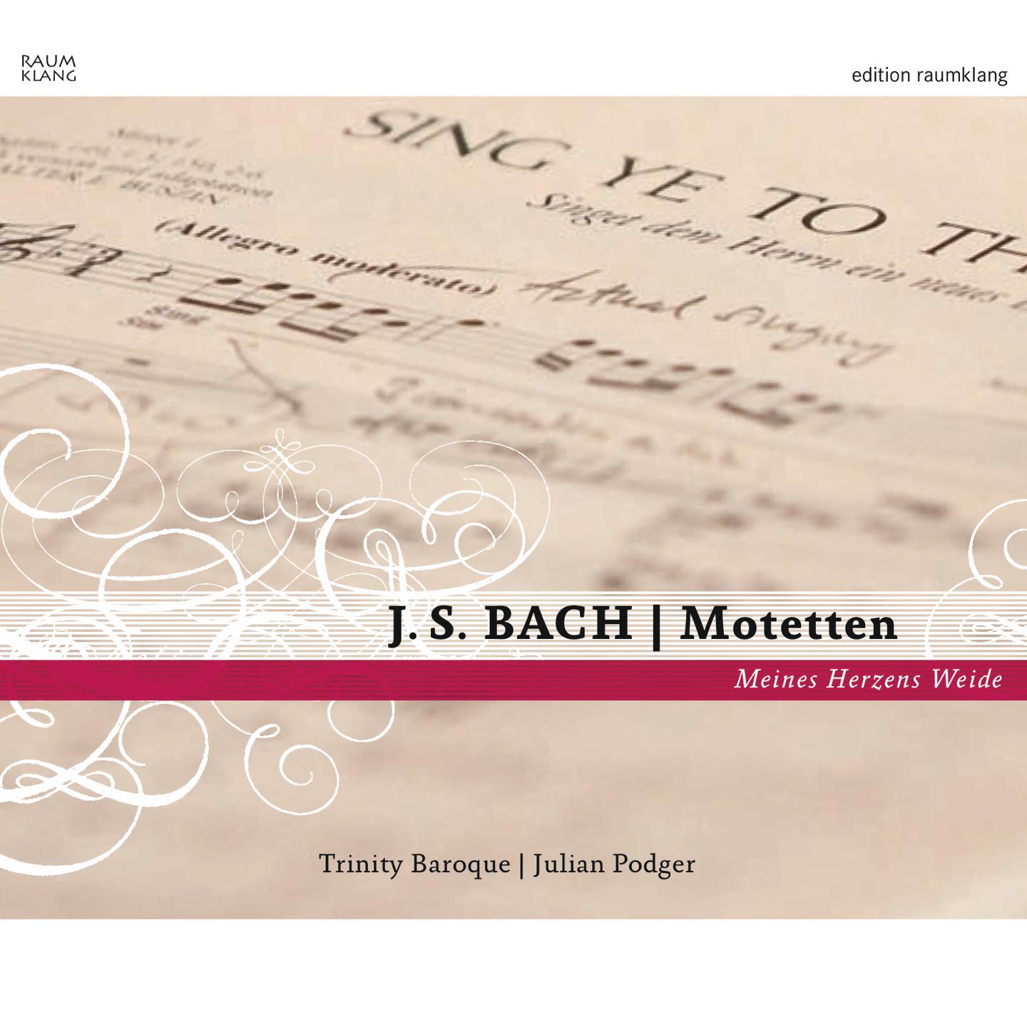 J. S. Bach - Motetten (Meines Herzens Weide)