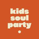 Kids Soul Party专辑