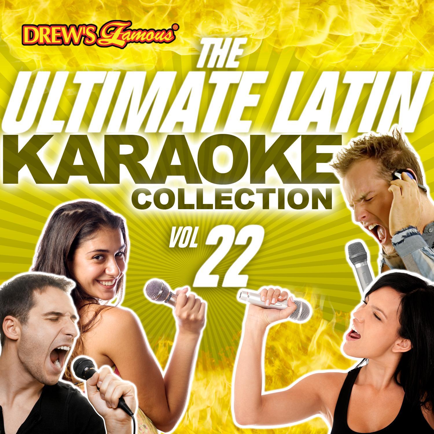 The Ultimate Latin Karaoke Collection, Vol. 22
