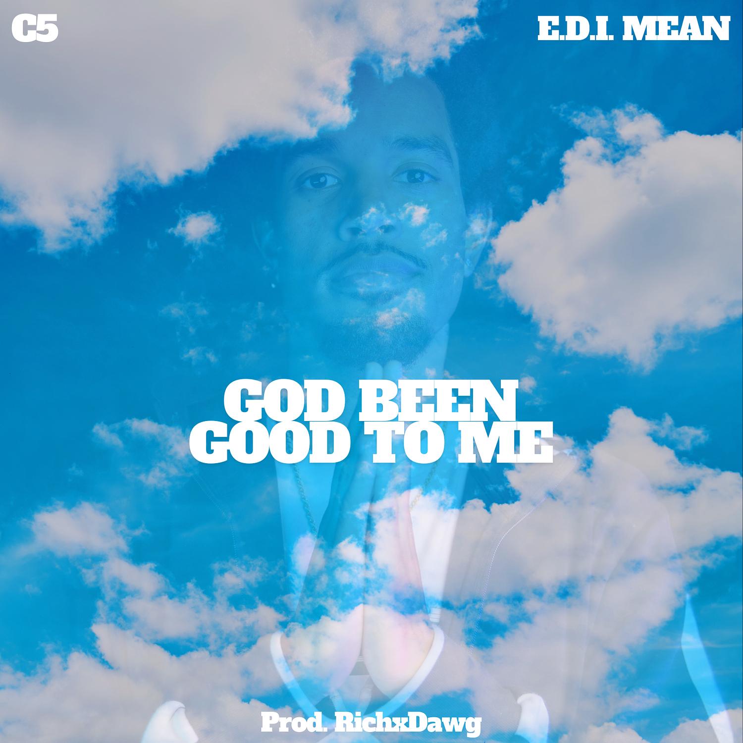 God Been Good to Me