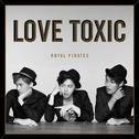 Love Toxic (Deluxe)专辑