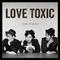 Love Toxic (Deluxe)专辑