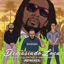 Demasiado Loca (Remixes)专辑