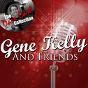 Gene Kelly And Friends - [The Dave Cash Collection]专辑
