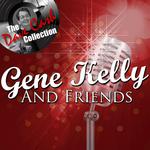 Gene Kelly And Friends - [The Dave Cash Collection]专辑