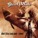 Get the Led Out - Live!