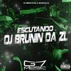 Mc Menor Do Ml - Escutando Dj Brunin da Zl