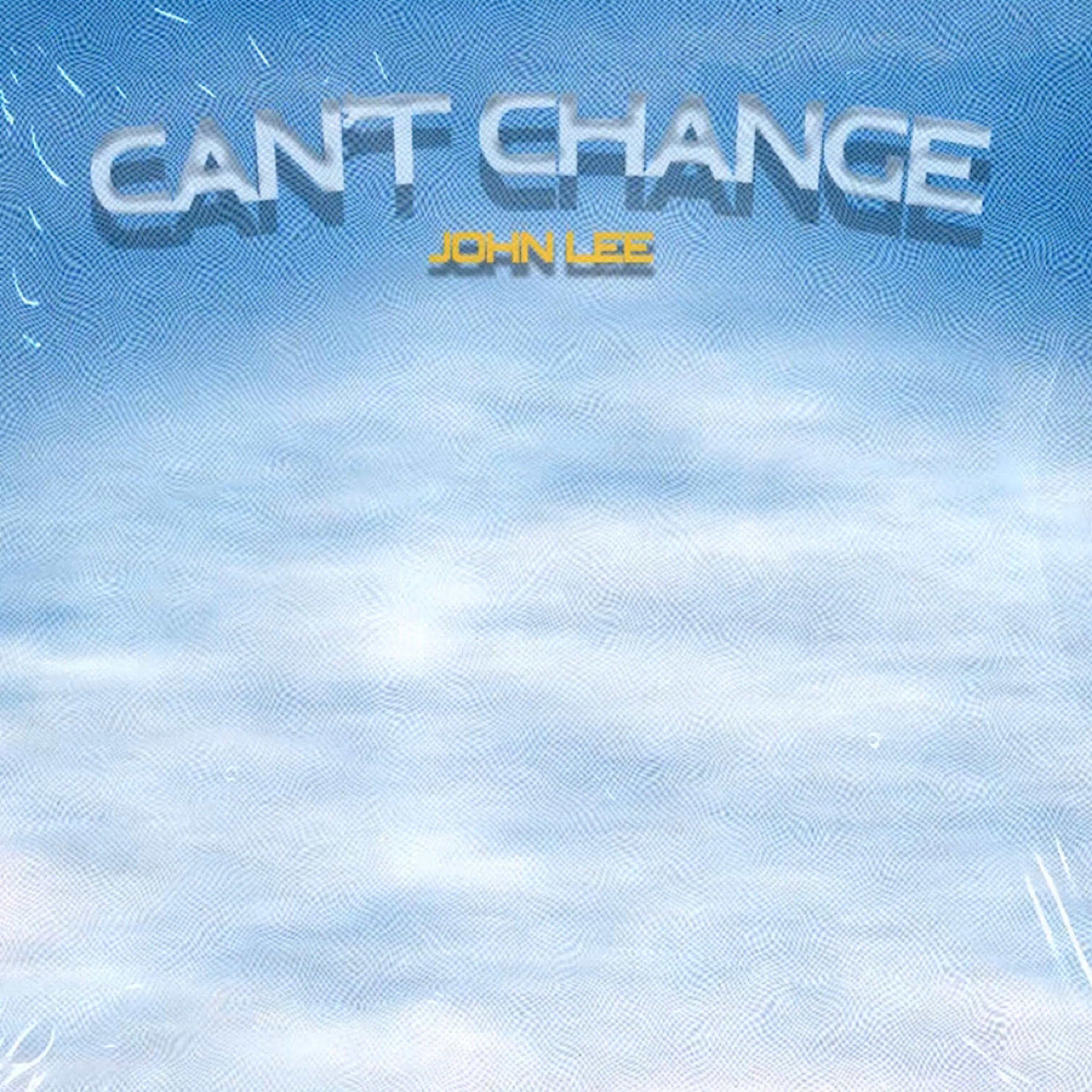 Cant Change