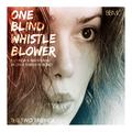 One Blind Whistle-Blower