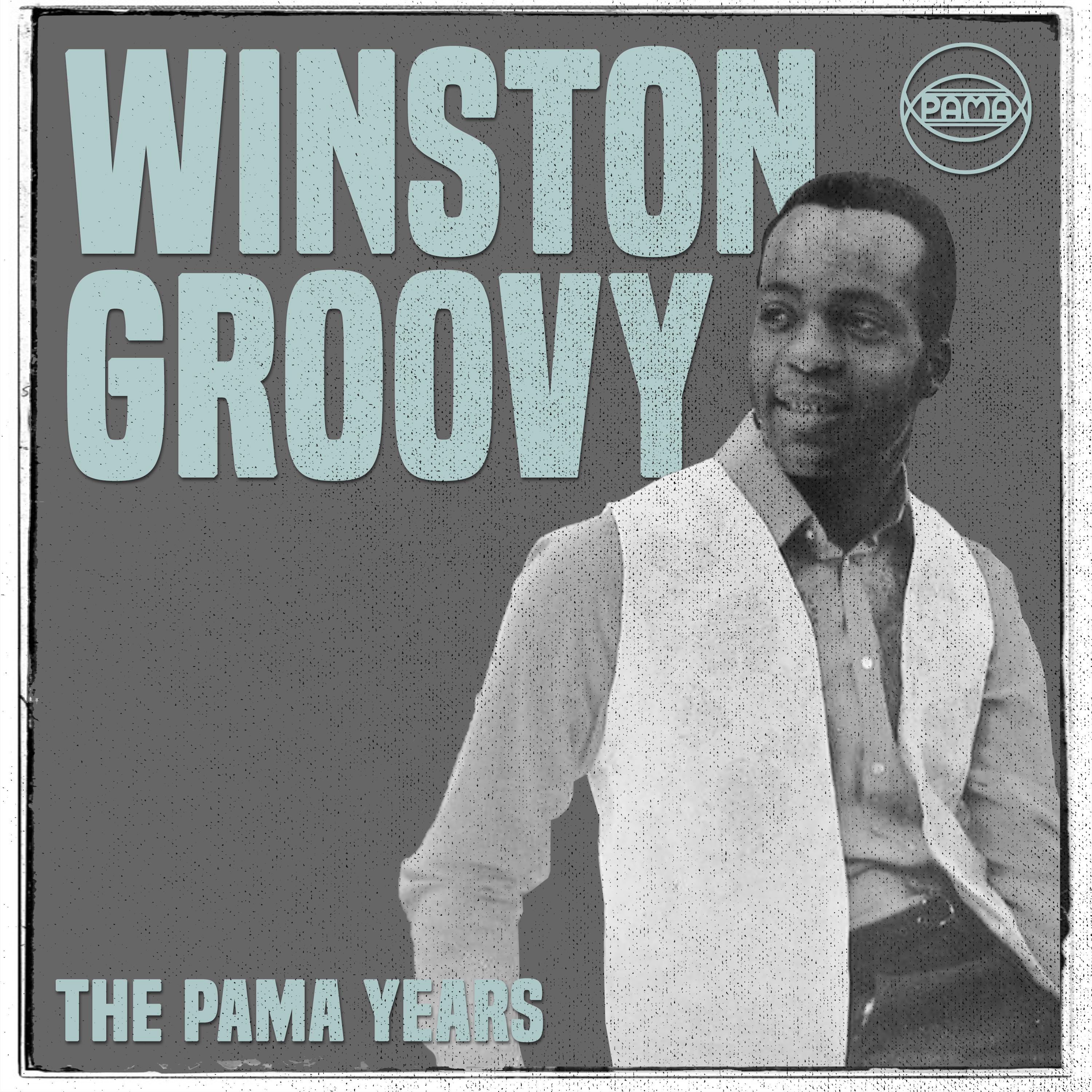 The Pama Years: Winston Groovy