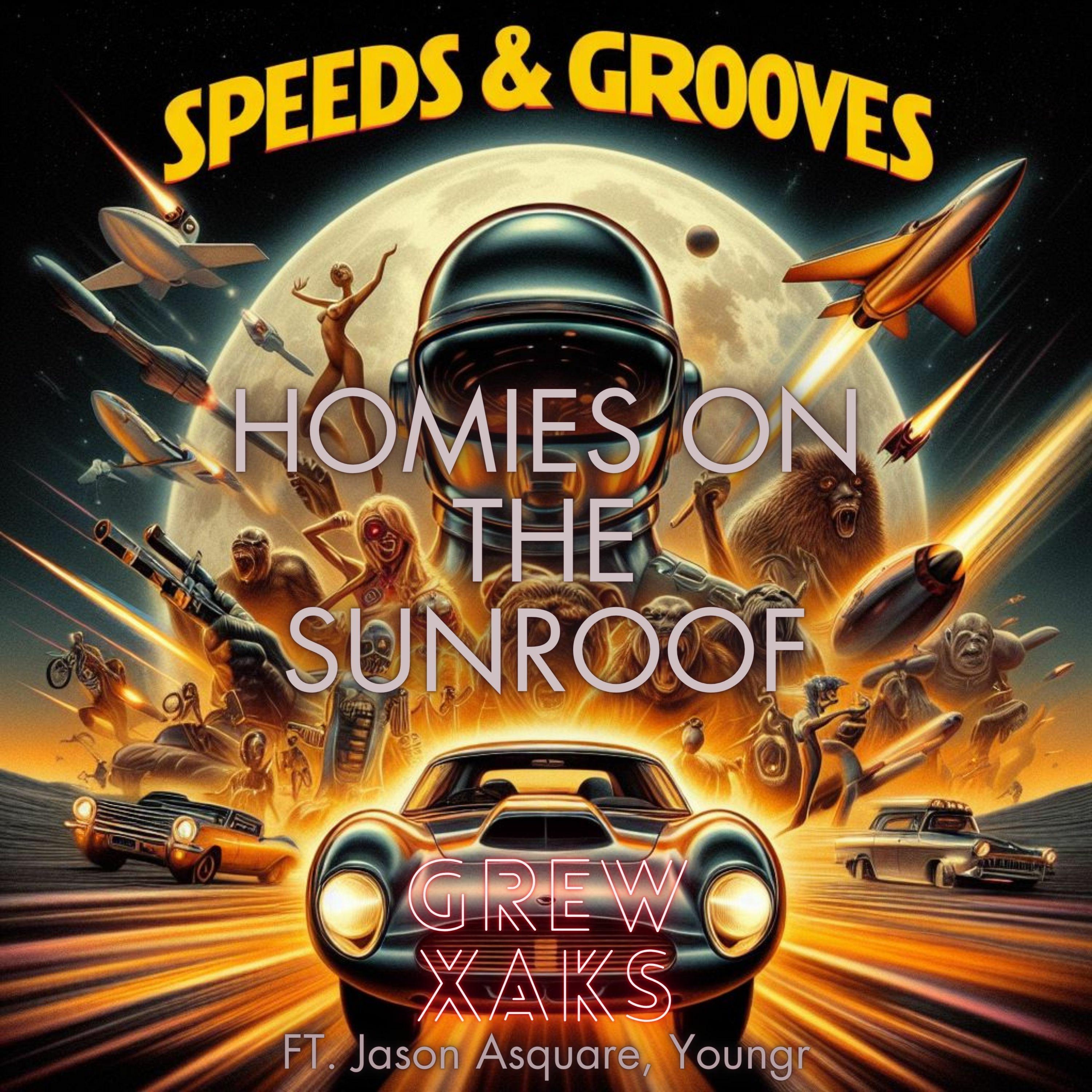 Grew XAKS - Homies On The Sunroof (Sped Up Version)