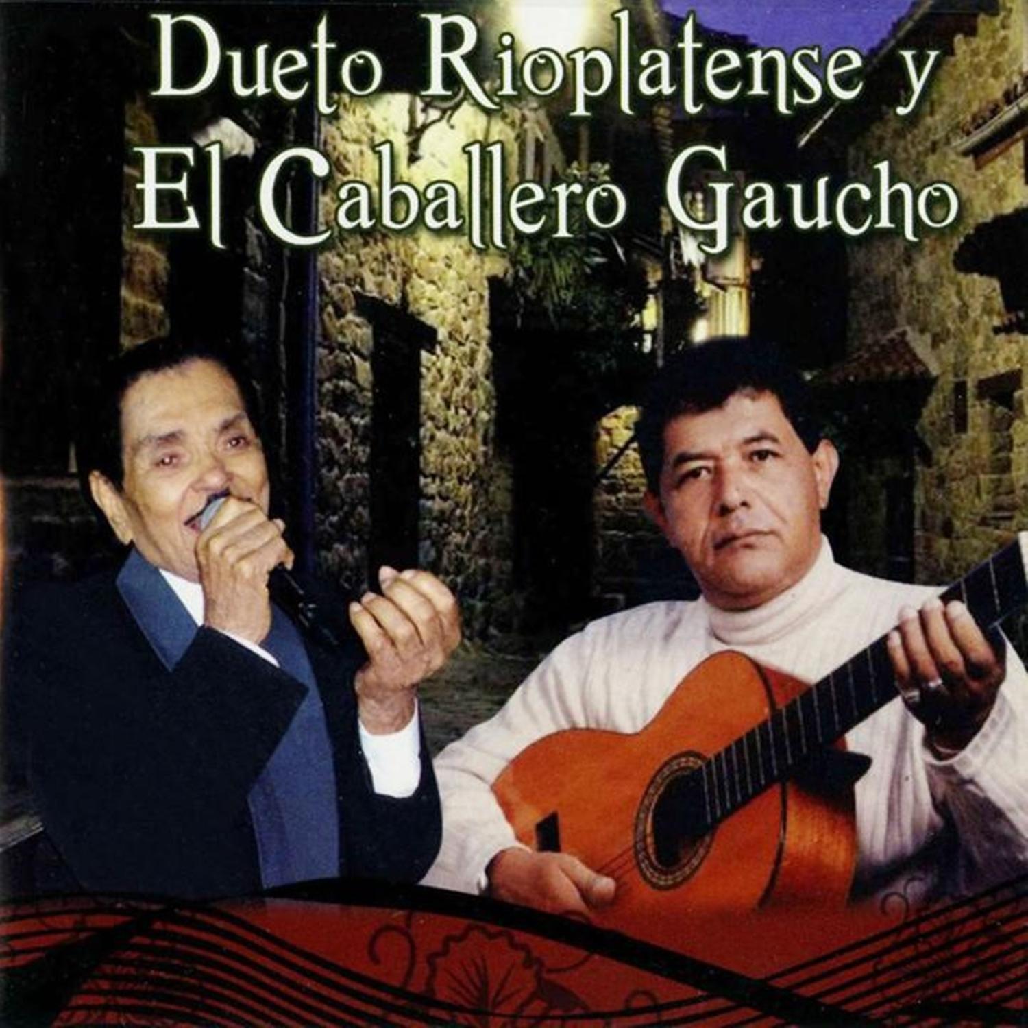 Dueto Rioplatense y el Caballero Gaucho