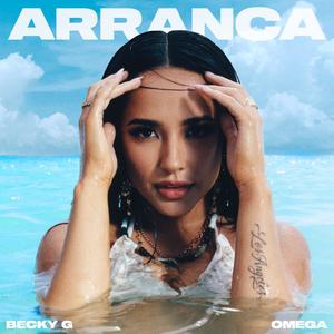 Becky G & Omega singer - Arranca (Karaoke Version) 带和声伴奏 （降2半音）