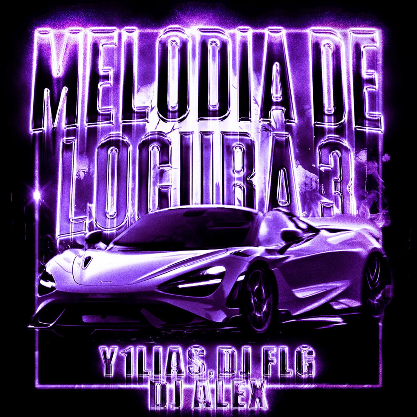 Y1LIAS - MELODIA DO LOUCURA 3 (Sped Up)