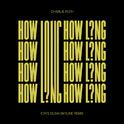 How Long (EDX's Dubai Skyline Remix)专辑