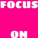 FOCUS ON