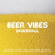 Beer Vibes DanceHall