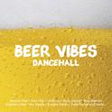 Beer Vibes DanceHall专辑