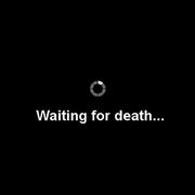 Waiting for death