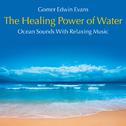 The Healing Power of Water: Ocean Sounds with Relaxing Music专辑