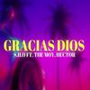 The High Record - Gracias Dios (feat. The Moy, S.H.O & Hector 504)