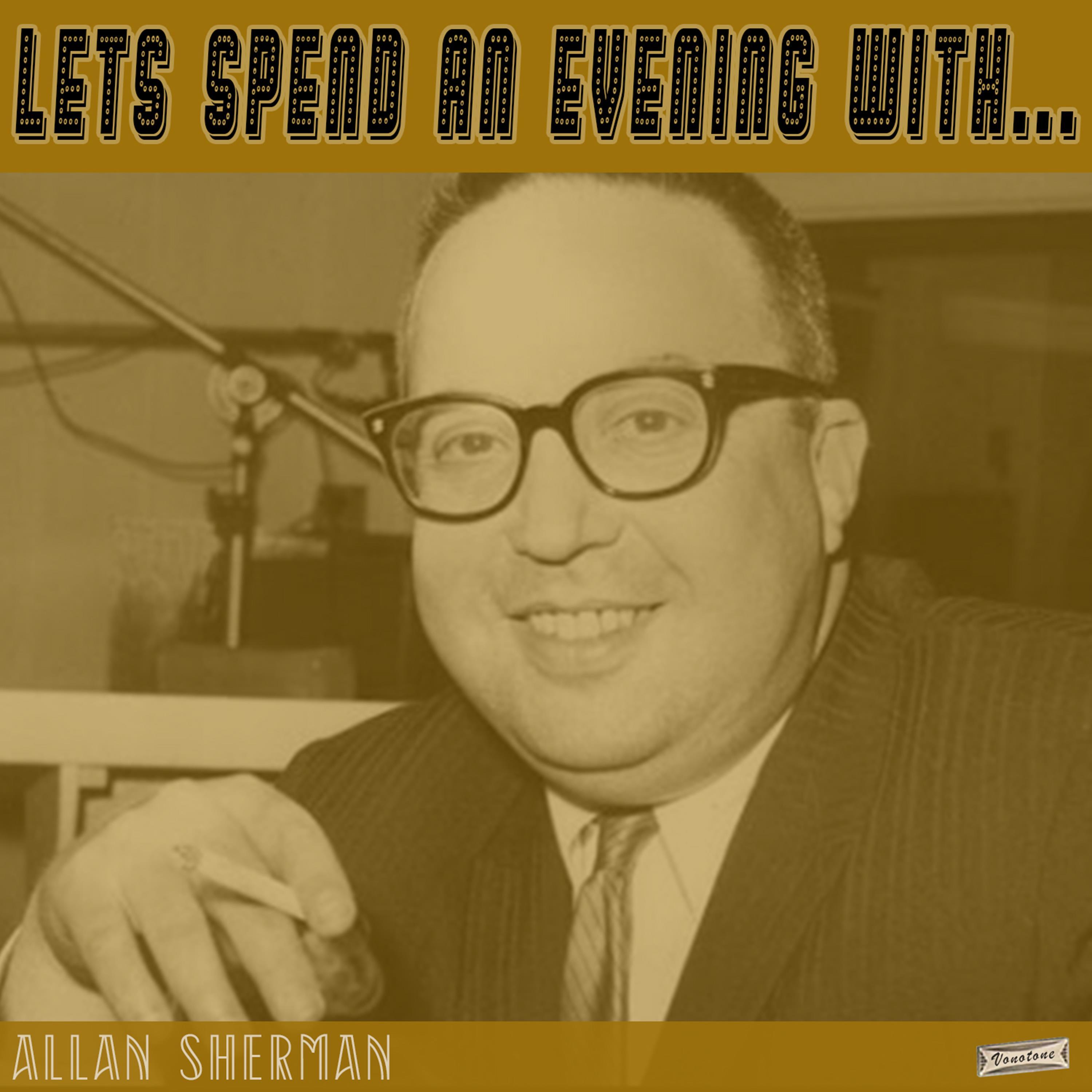 Let's Spend an Evening with Allan Sherman