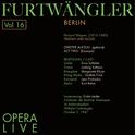 Furtwängler - Opera Live, Vol.16专辑