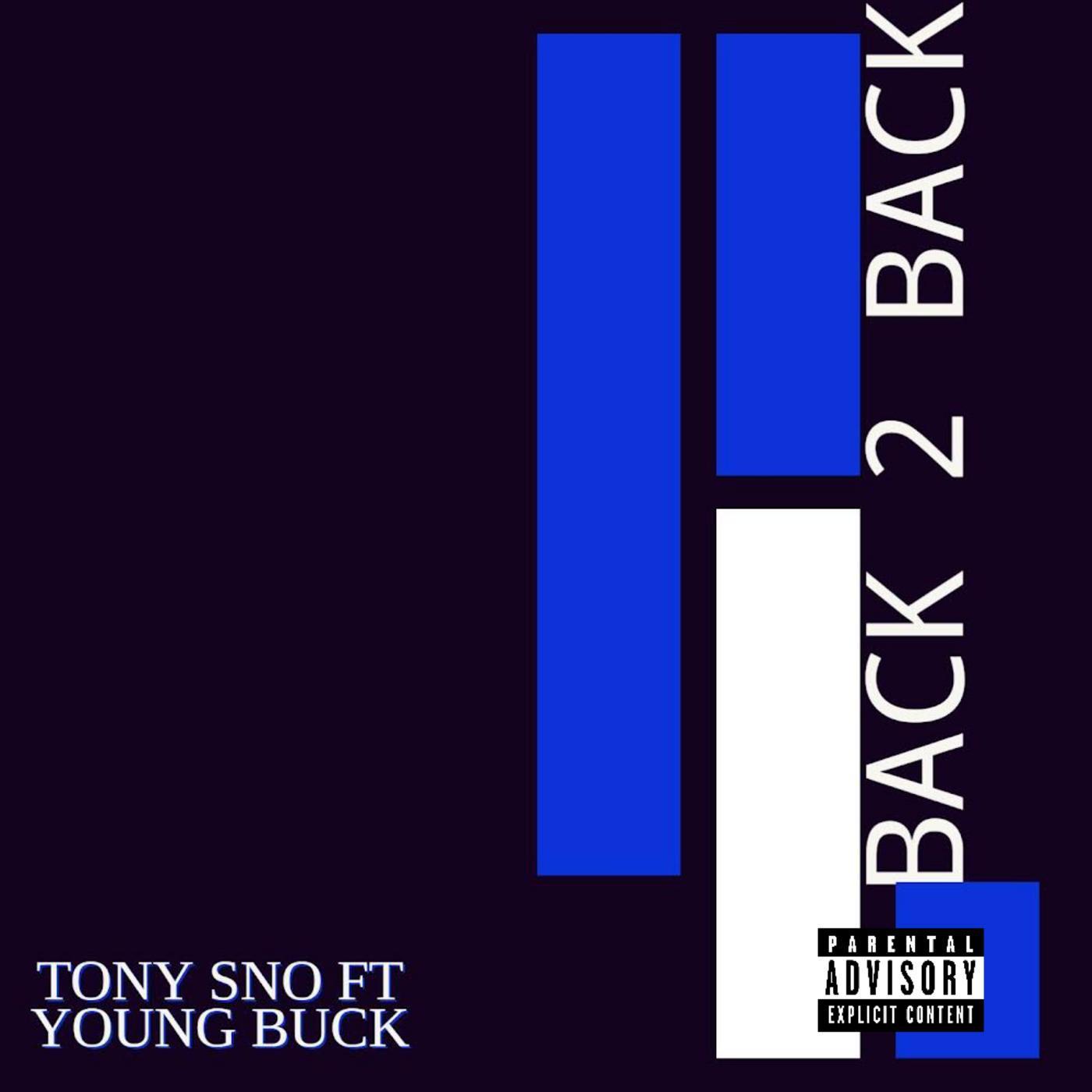 Tony Sno - Back 2 Back (feat. young buck)