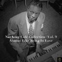 Nat King Cole Collection, Vol. 9: Almost Like Being in Love专辑