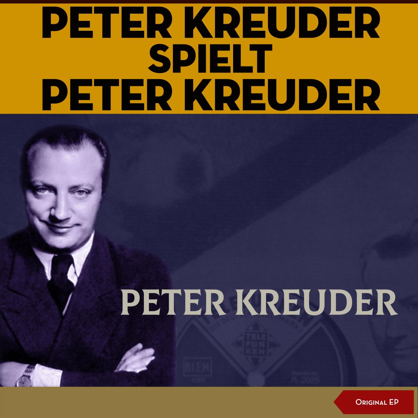Peter Kreuder Spielt Peter Kreuder (Original EP)