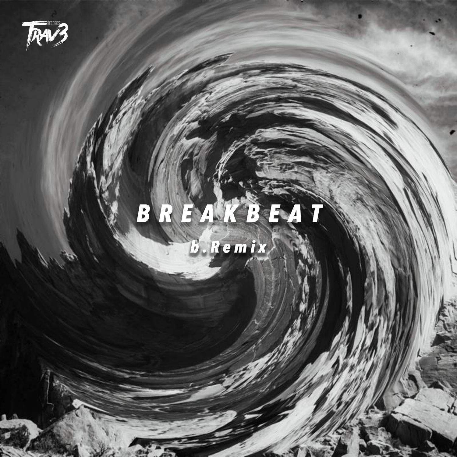 Breakbeat(b. Remix)