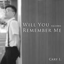 Will You Remember Me专辑