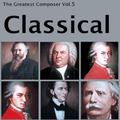 The Greatest Composer Vol. 5, Classical